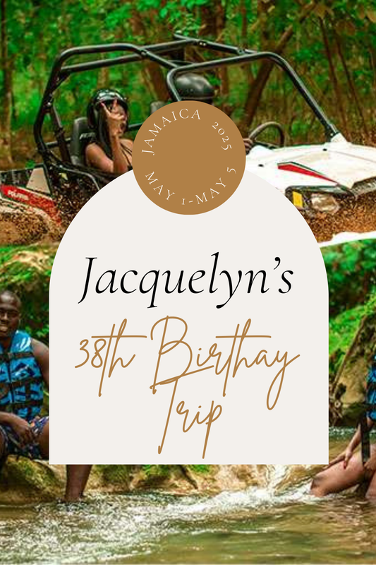 Jacquelyn’s 38th Birthday Trip