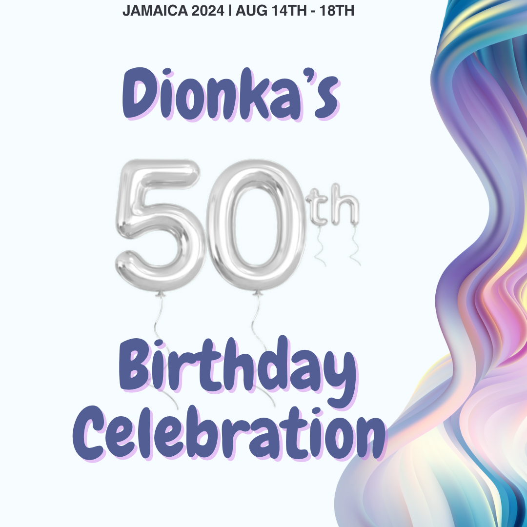 Dionka’s 50th Birthday Celebration