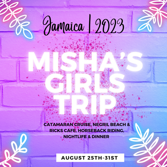Misha’s Girls Trip to Jamaica | 2023